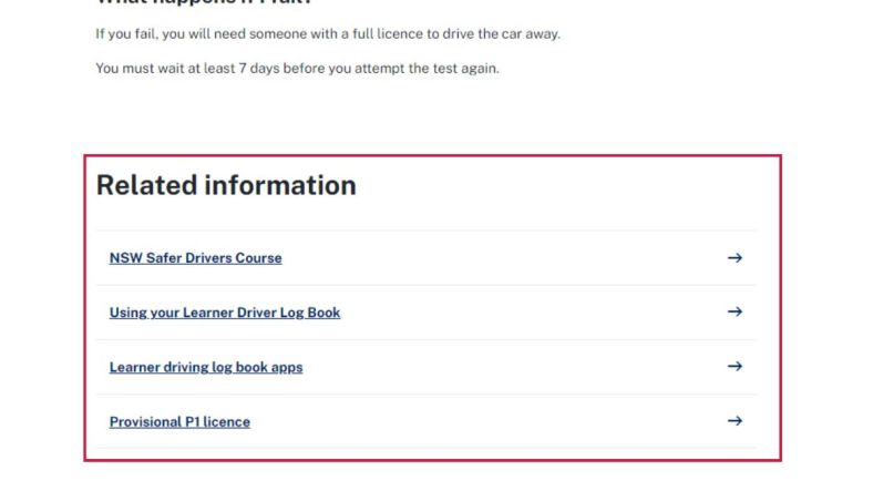  A section titled "Related Information" displaying a list of automated and personalised links to resources such as "NSW Safer Drivers Course," "Using your Learner Driver Log Book", "Learning driving log book apps", and "Provisional P1 Licence." Each item includes a right-facing arrow icon indicating it is clickable.