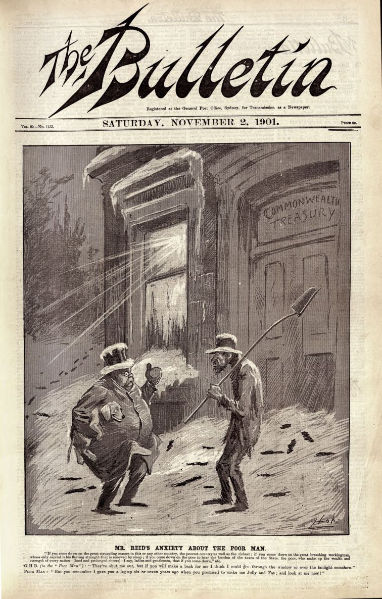 Mr Reid’s Anxiety About the Poor Man: Livingstone Hopkins, caricaturist for The Bulletin (1901), lampoons NSW Premier and Treasurer George Reid.