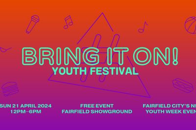 Bring It On! logo on gradient. Text reads, Bring It On Youth Festival, Sun 21 April 2024, 12pm-6pm, Free event Fairfield SHowground, Fairfield City's NSW YOuth Week Event